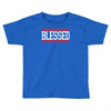 blessed Toddler T-shirt