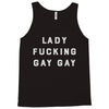 Lady Fucking Gay Gay Tank Top