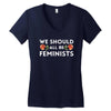 We Sould All Be Feminists Women's V-Neck T-Shirt