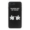 Hands off my Bump iPhone 7 Plus Case