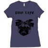 pug life Ladies Fitted T-Shirt