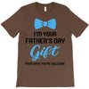I'm Your Father's Day Gift  Says You're Welcome Baby Boy T-Shirt
