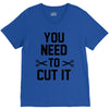 you need to cut it V-Neck Tee
