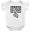 Zombies Eat Brains Dont Worry You Are Safe Baby Bodysuit