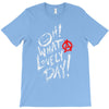 oh what a lovely day T-Shirt