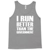 i run better than the government Tank Top