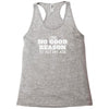 i see no good reason to act my age Racerback Tank