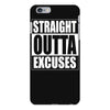straight outta excuses iPhone 6 Plus/6s Plus Case