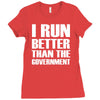i run better than the government Ladies Fitted T-Shirt
