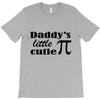 daddy little cuttie T-Shirt