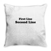first line second line Throw Pillow
