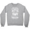Life After Death Mess With My Daughter Crewneck Sweatshirt