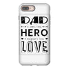 dad a son's first hero a daughters first love iPhone 8 Plus