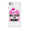 Queens Are Born in May iPhone 7 Case