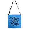 have a nice day Adjustable Strap Totes
