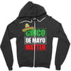 cinco de mayo  drunk lives matter Zipper Hoodie