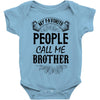 My Favorite People Call Me Brother Baby Bodysuit