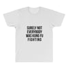 surely not everybody was kung fu fighting All Over Men's T-shirt