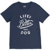 life's better with a dog V-Neck Tee