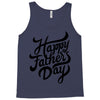 happy fathers day Tank Top