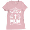 I Am One Blessed Mum Ladies Fitted T-Shirt