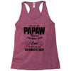 I'm Called Papaw Because I'm Way Too Cool To Be Called Grandfather Racerback Tank