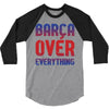 barca over everything!! 3/4 Sleeve Shirt