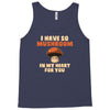 i have so mushroom for you Tank Top