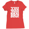 need jesus bro Ladies Fitted T-Shirt