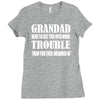 grandad get you in more trouble Ladies Fitted T-Shirt