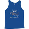 another glorious morning Tank Top