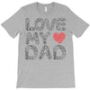 love my dad T-Shirt
