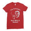 i'm awesome  funnycomic deal with it party retro cool Ladies Fitted T-Shirt