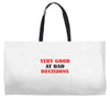 bad decisions Weekender Totes