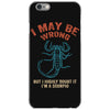 i may be wrong but i highly doubt it i'm a scorpio iPhone 6/6s Case