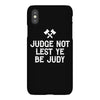 judge not lest ye be judy iPhoneX