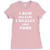 i run because i really like food Ladies Fitted T-Shirt