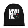 Science It's Like Magic But Real Baby Beanies