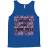 Never Say Game Over Tank Top