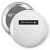 skip mondays Pin-back button