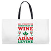all i want for christmas is wine and adam levine Weekender Totes