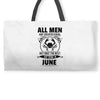 All Men Are Created Equal But Only the Best Are Born In June Weekender Totes