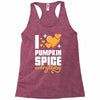 I Love Pumpkin Spice Everything Racerback Tank