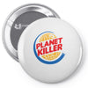 planet killer Pin-back button