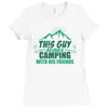 This Guy Loves Camping With His Friends Ladies Fitted T-Shirt