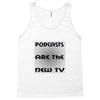podcasts are the new tv Tank Top