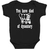 you have died of dysentery Baby Bodysuit