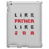 LIKE FATHER LIKE SON iPad 3 and 4 Case