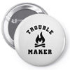 Trouble Maker Pin-back button