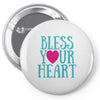 bless your heart Pin-back button